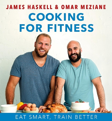 Cooking For Fitness: Eat Smarter and Train Better book