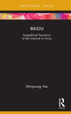 Baidu: Geopolitical Dynamics of the Internet in China book