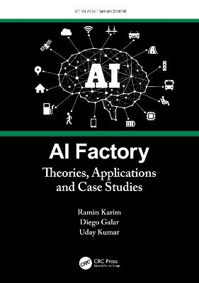 AI Factory: Theories, Applications and Case Studies by Ramin Karim