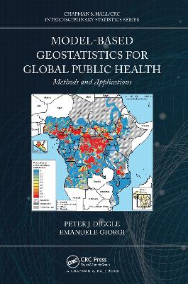 Model-based Geostatistics for Global Public Health: Methods and Applications book