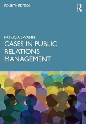 Cases in Public Relations Management by Patricia Swann