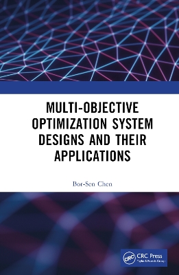 Multi-Objective Optimization System Designs and Their Applications book