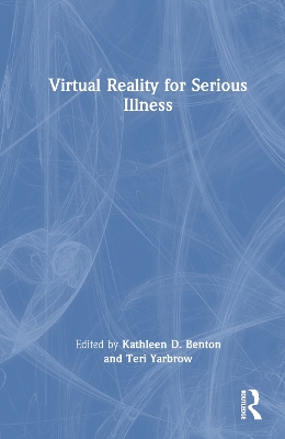 Virtual Reality for Serious Illness book