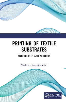 Printing of Textile Substrates: Machineries and Methods book