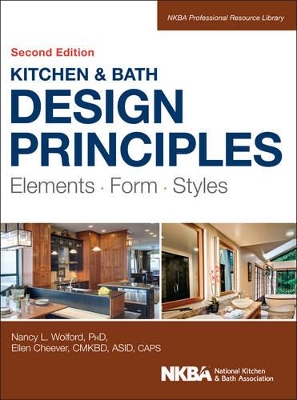 Kitchen and Bath Design Principles: Elements, Form, Styles book