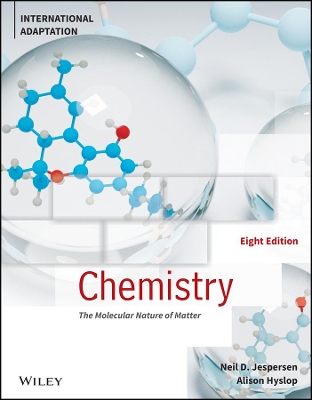 Chemistry: The Molecular Nature of Matter, International Adaptation by Alison Hyslop