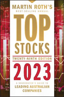 Top Stocks 2023: A Sharebuyer's Guide to Leading Australian Companies book