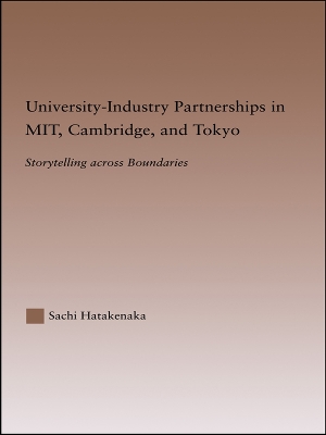 University-Industry Partnerships in MIT, Cambridge, and Tokyo: Storytelling Across Boundaries book