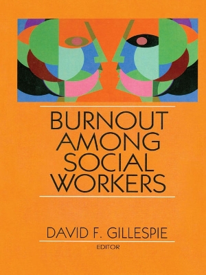 Burnout Among Social Workers by David F Gillespie