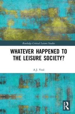 Whatever Happened to the Leisure Society? book