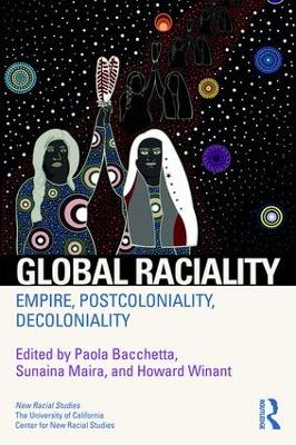 Global Raciality: Empire, PostColoniality, DeColoniality by Paola Bacchetta