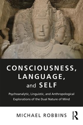Consciousness, Language, and Self by Michael Robbins