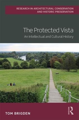 The Protected Vista: An Intellectual and Cultural History by Tom Brigden