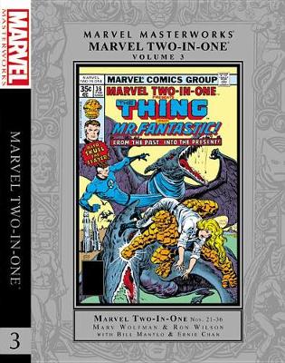 Marvel Masterworks: Marvel Two-in-one Vol. 3 by Marv Wolfman