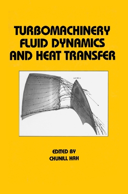 Turbomachinery Fluid Dynamics and Heat Transfer by Hah