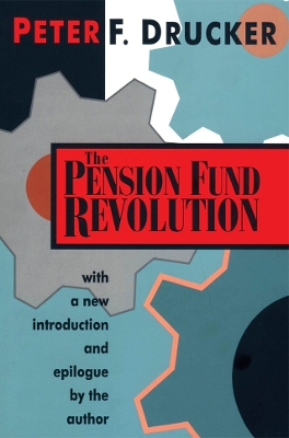 The The Pension Fund Revolution by Peter F. Drucker