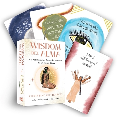 Wisdom Del Alma: 44 Affirmation Cards to Activate Your Inner Diosa book