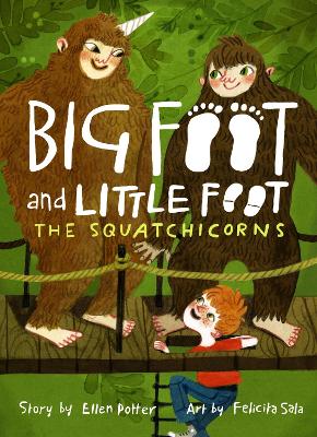 The Squatchicorns (Big Foot and Little Foot #3) by Ellen Potter