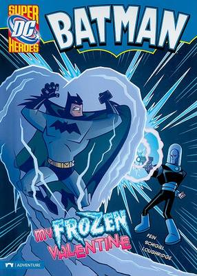 Batman: My Frozen Valentine by ,Eric Fein