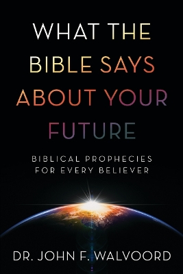 What the Bible Says about Your Future book