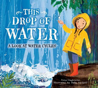 This Drop of Water by Anna Claybourne