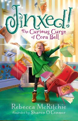 Jinxed!: The Curious Curse of Cora Bell (Jinxed, #1) book
