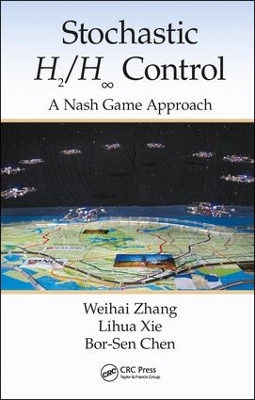 Stochastic H2/H â Control: A Nash Game Approach by Weihai Zhang