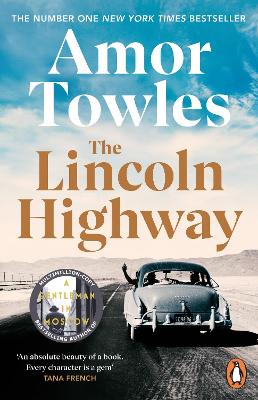 The Lincoln Highway: A New York Times Number One Bestseller by Amor Towles