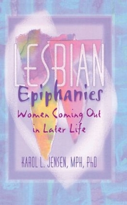 Lesbian Epiphanies by Karol L Jensen