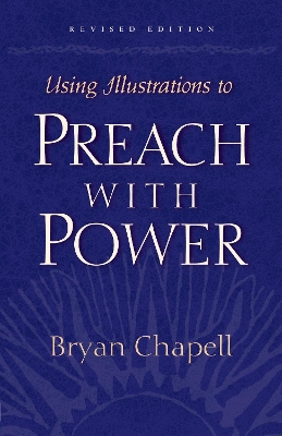 Using Illustrations to Preach with Power book