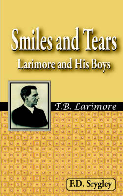 Smiles and Tears or Larimore and His Boys book