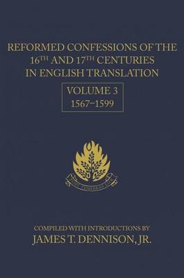 Reformed Confessions of the 16th and 17th Centuries in English Translation book