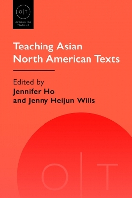 Teaching Asian North American Texts by Jennifer Ho