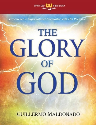 Glory of God by Guillermo Maldonado