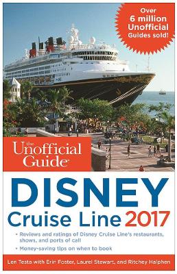 Unofficial Guide to Disney Cruise Line 2017 book