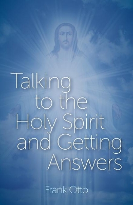 Talking to the Holy Spirit and Getting Answers book