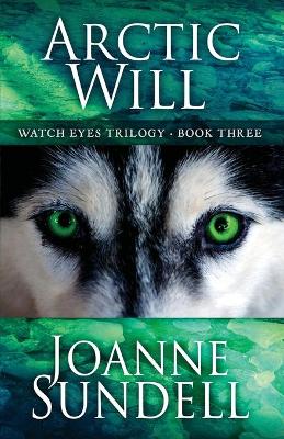 Arctic Will by Joanne Sundell