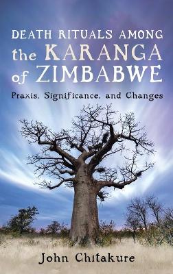 Death Rituals among the Karanga of Zimbabwe book