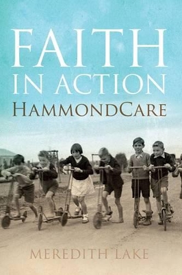 Faith in Action: HammondCare by Meredith Lake