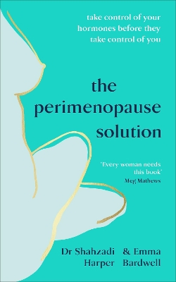 The Perimenopause Solution: Take control of your hormones before they take control of you book