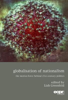 Globalisation of Nationalism by Liah Greenfeld