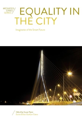 Equality in the City: Imaginaries of the Smart Future book