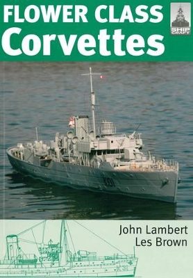 Shipcraft Special: Flower Class Corvettes book