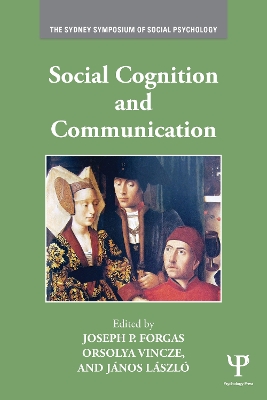 Social Cognition and Communication by Joseph P. Forgas