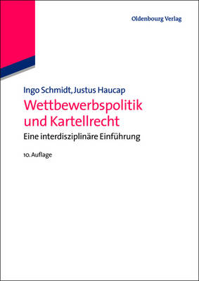 Wettbewerbspolitik Und Kartellrecht: Eine Interdisziplinäre Einführung book