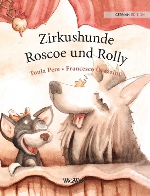 Zirkushunde Roscoe und Rolly: German Edition of 