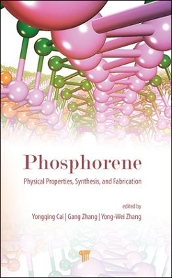 Phosphorene: Physical Properties, Synthesis, and Fabrication book