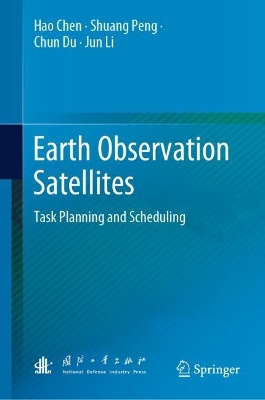 Earth Observation Satellites: Task Planning and Scheduling book