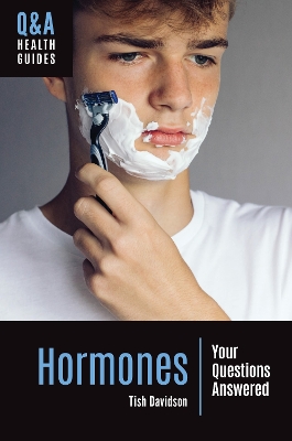 Hormones: Your Questions Answered by Tish Davidson