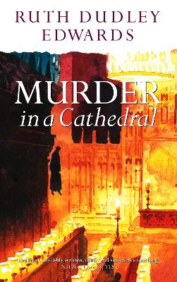 Murder in a Cathedral by Ruth Dudley Edwards